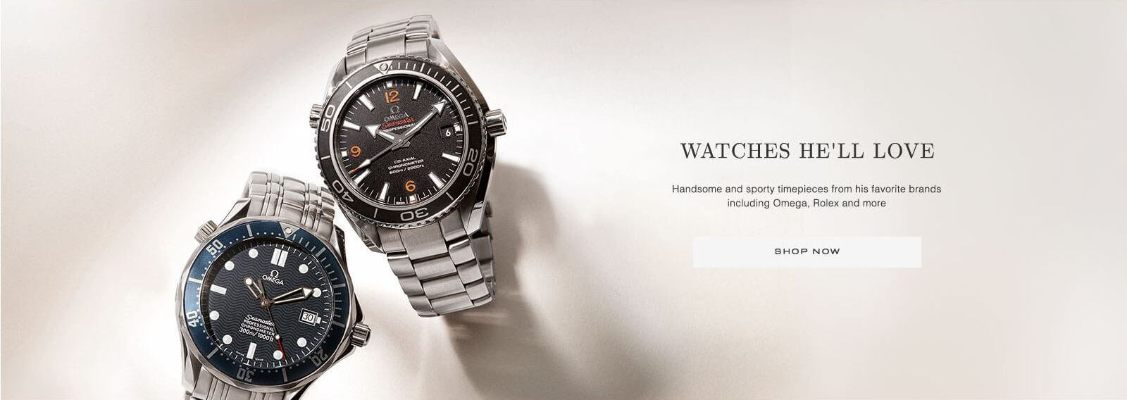 Watches for him